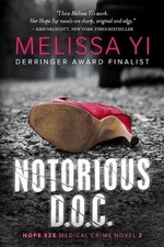 Notorious D.O.C.: Hope Sze Medical Thriller by Melissa Yuan-Innes (English) Pape