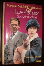 Margaret Mitchell and John Marsh : The Love Story Behind Gone with the Wind...