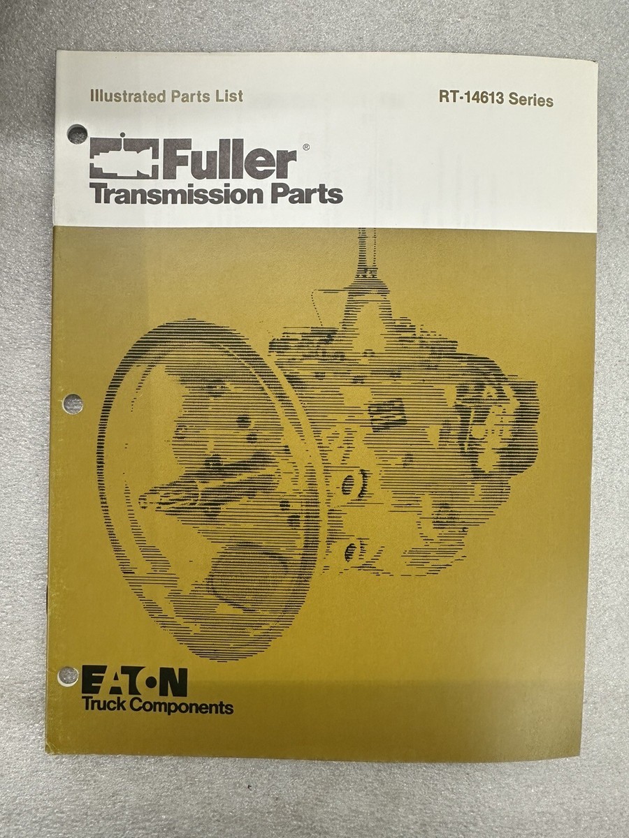 EATON Fuller Transmission ILLUSTRATED PARTS LIST for RT-14613