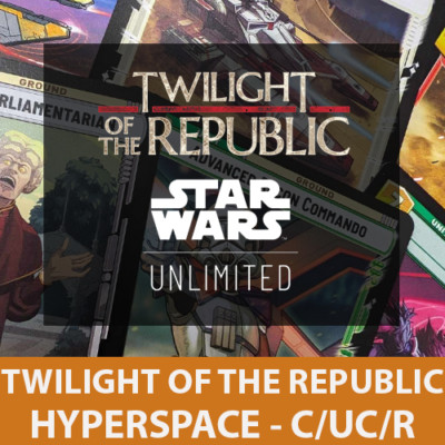 Twilight of the Republic - Hyperspace C/UC/R Multi-listing - Star Wars Unlimited