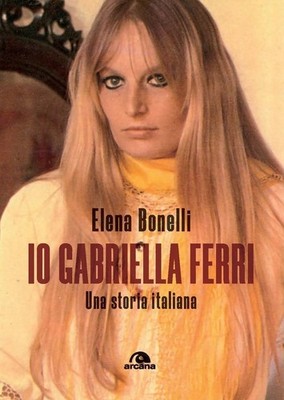 Neues Buch - Elena Bonelli - I Gabriella Ferri. Una Storia Italiana - Arcana