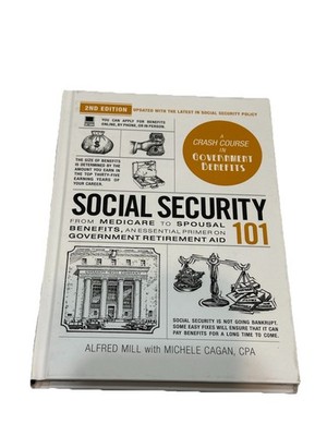 Social Security 101 2nd Edition by Alfred Mill & Michele Cagan, Retirement Aid