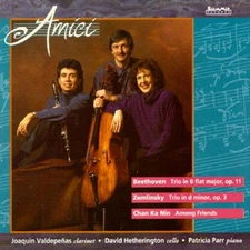 BEETHOVEN: TRIO IN B; ZEMLINSKY: TRIO IN D; NIN: AMONG FRIENDS NEW CD