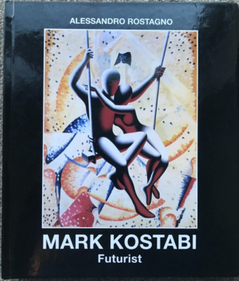 Mark Kostabi: Futurist / Mark Kostabi: Futurista
