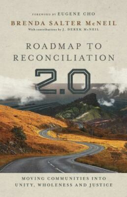 Roadmap to Reconciliation 2.0: Moving Communities Into Unity, Wholeness and...