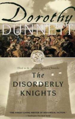 The Disorderly Knights: Book Three in the legendary Lymond Chronicles - GOOD
