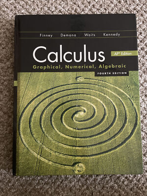 CALCULUS: GRAPHICAL, NUMERICAL, ALGEBRAIC By Ross L. Finney & Franklin D. Demana