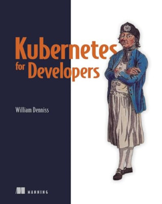 Kubernetes für Entwickler - Taschenbuch NEU Denniss, Willia 19.03.2024