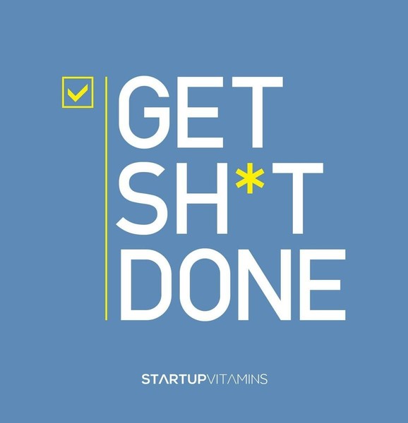 Get Sh*t Done by Lauris Liberts