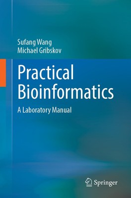 Practical Bioinformatics Sufang Wang