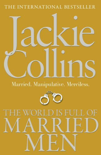 The World is Full of Married Men By Jackie Collins. 9781849836173