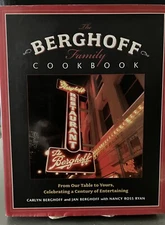 Berghoff Family Cookbook : From Our Table to Yours, Celebrating a Century of...
