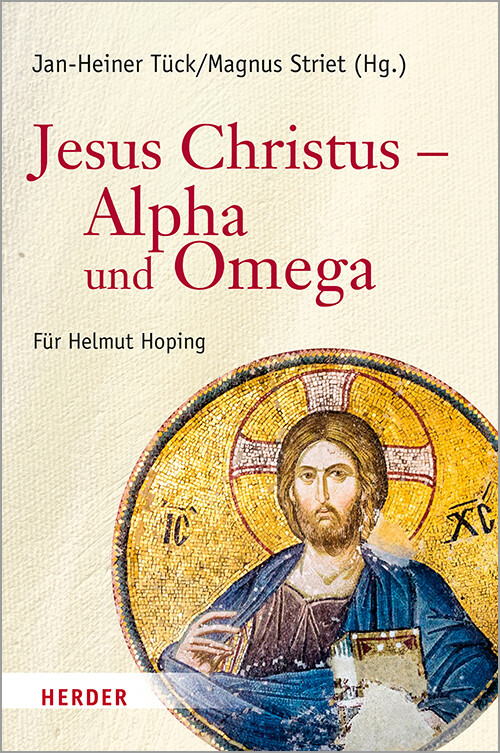 Thumbnail - Jesus Christus - Alpha Und Omega | Magnus Striet (u. A.) | Buch | 768