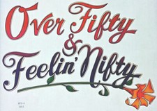 OrigInal Vintage Over Fifty  Feelin  Nifty Iron On Transfer