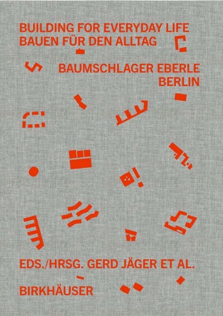 Building for Everyday Life  Bauen für den Alltag  by Gerd Jäger HARDBACK