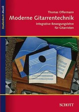 Moderne Gitarrentechnik | Integrative Bewegungslehre für Gitarristen | Offermann