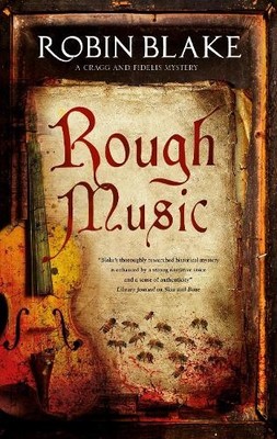 Rough Music: A Cragg & Fidelis mystery..., Blake, Robin