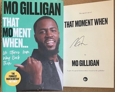 That Moment When By Mo Gilligan Signed Special Limited First Edition