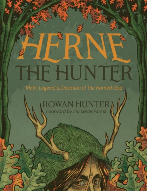 Herne the Hunter : Myth, Legend, and Devotion of the Horned God - Image 5