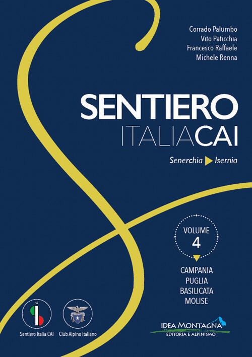 Campania. Puglia. Basilicata. Molise. Da Senerchia A Isernia Idea Montagna Edi