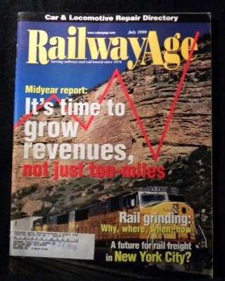 Eisenbahnalter 1999 Juli Es ist Zeit, die Einnahmen zu steigern, nicht nur Tonnenkilometer