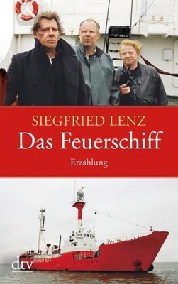 Das Feuerschiff Erzählung Lenz, Siegfried: