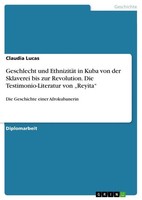 Claudia Lucas | Geschlecht Und EthnizitäT In Kuba Von Der Sklaverei Bis Zur...