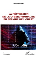 La RéPression De La Cybercriminalité En Afrique De L'ouest Rosalie Diarra Buch