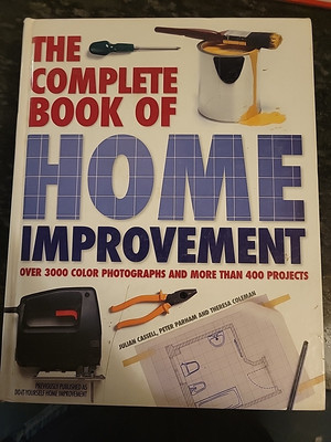 The Complete Book of Home Improvement - Hardcover - GOOD