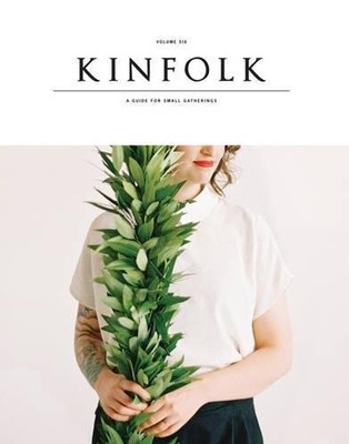 KINFOLK VOLUME SIX By Various **BRAND NEW**