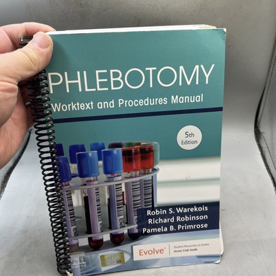 Phlebotomy: Worktext and Procedures Manual - 5th Edition Used