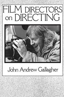 Film Directors on Directing von Gallagher, John Andrew | Buch | Zustand gut