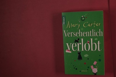 446118 Mary Carter VERSEHENTLICH VERLOBT Knaur Taschenbuch Verlag