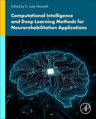 Computational Intelligence and Deep Learning Methods for Neuro-Rehabilitation...