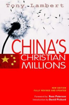 China's Christian Millions: New Edition, Fully Revised and Updated, Lambert, Ton