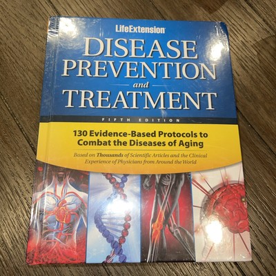 Life Extension Disease Prevention and Treatment: 130 Evidence-based Protocols ..