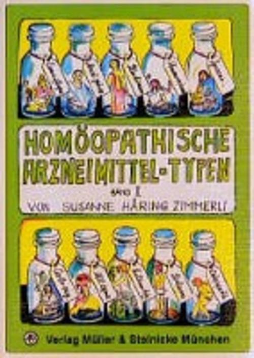 Homöopathische Arzneimittel-typen 2, Susanne Häring-zimmerli