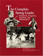 THE COMPLETE STRING GUIDE: STANDARDS, PROGRAMS, PURCHASE By Music Educators VG