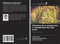 DináMica De La ProduccióN Y Rentabilidad Del Mijo Perla Pennisetum Glaucum L