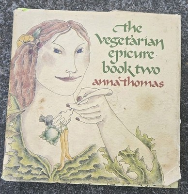 The Vegetarian Epicure, Book Two - Hardcover By Anna Thomas - GOOD