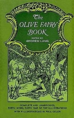 Andrew Lang The Olive Fairy Book (Taschenbuch) Dover Children's Classics