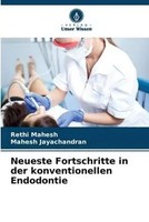 Rethi Mahesh (U. A.) | Neueste Fortschritte In Der Konventionellen Endodontie