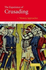 The Experience of Crusading: Western Approach...