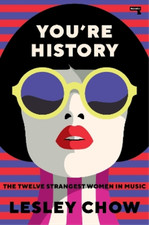 Youre History: The Twelve Strangest Women in Music: The Twelve Strangest Women i