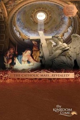 The Catholic Mass Revealed Revised - Paperback By DuBos, Mr James G - GOOD