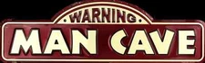 WARNING MAN CAVE METAL SIGN 18" X 5 1/2" SPORTS ROOM GARAGE BAR PUB BILLIARD