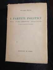 1945 RUGGERO BONGHI - I PARTITI POLITICI NEL PARLAMENTO ITALIANO 1861/1868 