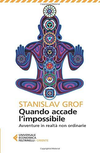 9788807887802 Quando accade l'impossibile - Stanislav Grof,N. Laniado,G. Pietra