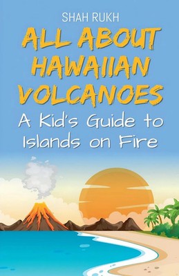 Shah Rukh | All About Hawaiian Volcanoes | Taschenbuch | Englisch (2024)