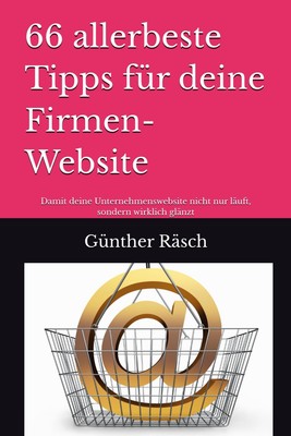 66 Top-Tipps für eine glänzende Firmen-Website: Erfolgreiche Unternehmensseite